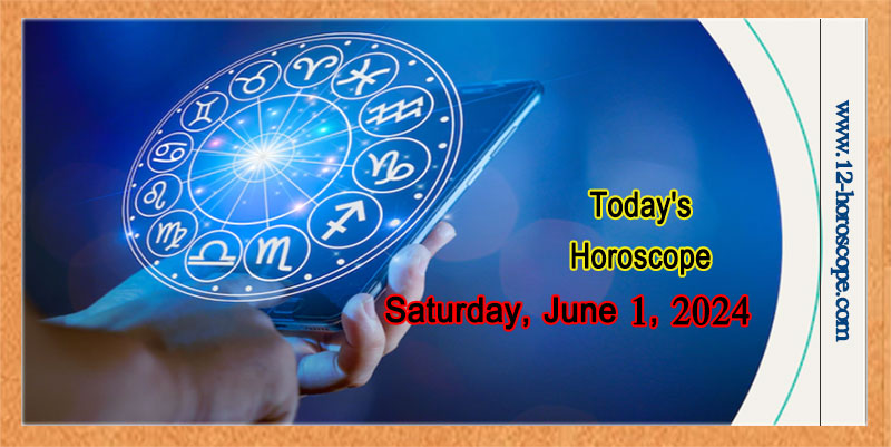 Your daily horoscope: Saturday, June 1, 2024